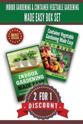 Indoor Gardening & Container Vegetable Gardening Made Easy Box Set.: 2 For 1 Discount - Stone