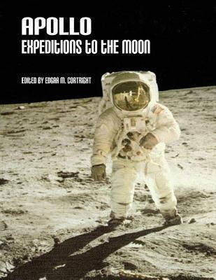 Apollo Expeditions to the Moon - Edgar M. Cortright