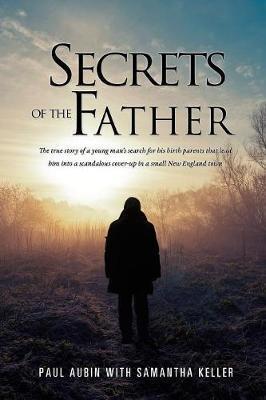 Secrets of the Father - Paul Aubin