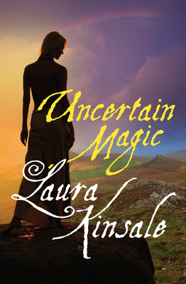 Uncertain Magic - Laura Kinsale