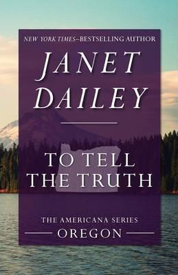 To Tell the Truth - Janet Dailey