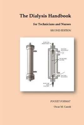 The Dialysis Handbook for Technicians and Nurses: Pocket Format - Oscar M. Cairoli