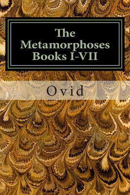 The Metamorphoses Books I-VII - Henry Thomas Riley