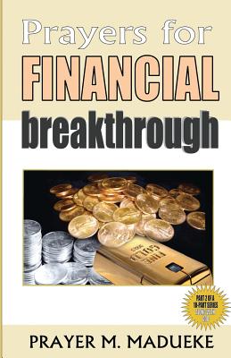 Prayers for Financial Breakthrough - Prayer M. Madueke