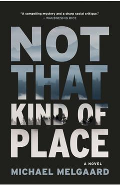 Poza produsului Not That Kind of Place - Michael Melgaard