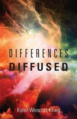 Differences Diffused - Kyler Wescott Krieg