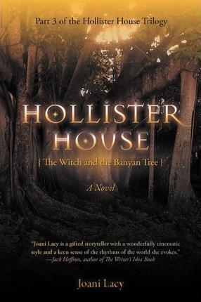 Hollister House: The Witch and the Banyan Tree - Joani Lacy