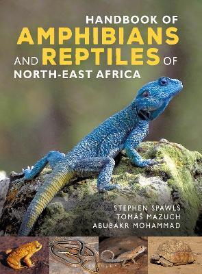 Handbook of Amphibians and Reptiles of Northeast Africa - Stephen Spawls