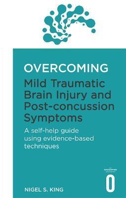 Overcoming Mild Traumatic Brain Injury and Post-Concussion Symptoms - Nigel King