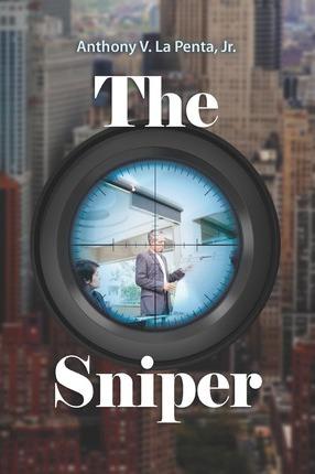 The Sniper - Anthony V. Lapenta Jr