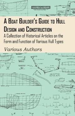 Coperta cărții 'A Boat Builder's Guide to Hull Design and Construction - A Collection of Historical Articles on the Form and Function'