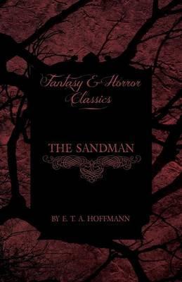 The Sandman (Fantasy and Horror Classics) - E. T. A. Hoffmann