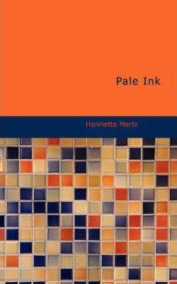 Pale Ink - Henriette Mertz