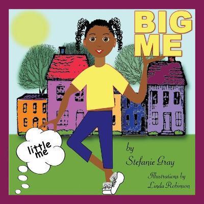 Little Me, Big Me - Stefanie Gray