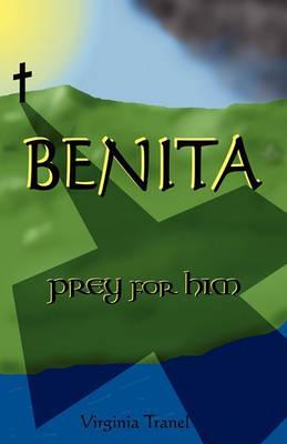 Benita;prey for Him - Virginia Tranel