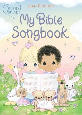 Precious Moments: My Bible Songbook - Precious Moments