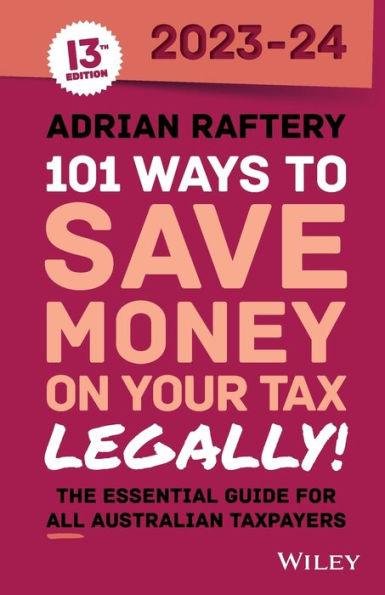101 Ways to Save Money on Your Tax - Legally! 2023-2024 - Adrian Raftery