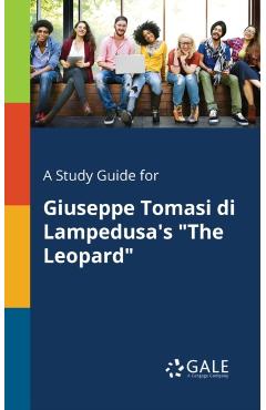 Poza produsului A Study Guide for Giuseppe Tomasi di Lampedusa's The Leopard - Cengage Learning Gale