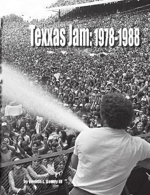 Texxas Jam: 1978-1988 - Vernon Gowdy