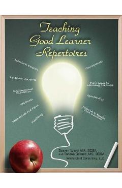 Teaching Good Learner Repertoires - Steve Ward 