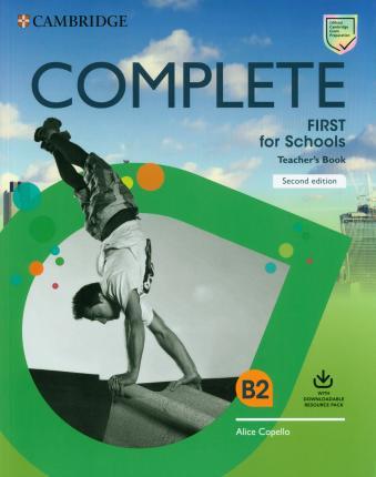 Complete First for Schools Teacher's Book with Downloadable Resource Pack (Class Audio and Teacher's Photocopiable Worksheets) - Alice Copello