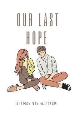 Coperta cărții 'Our Last Hope - Allison Van Wheeler'