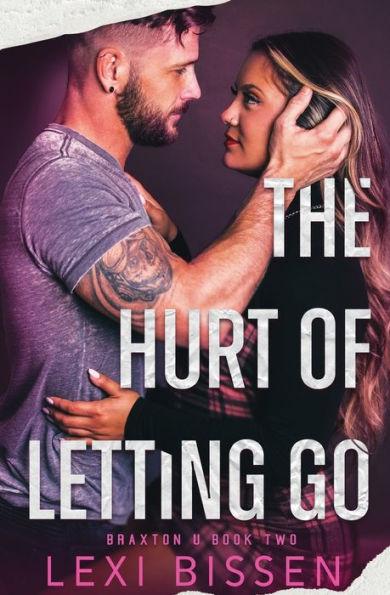 The Hurt of Letting Go - Lexi Bissen