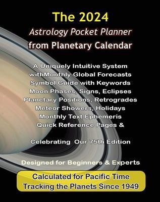 2024 Astrology Pocket Planner from Planetary Calendar: A Uniquely Intuitive System with Astrology Forecasts - Ralph &. Lahni Deamicis