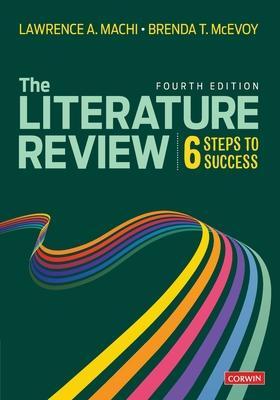 The Literature Review: Six Steps to Success - Lawrence A. Machi