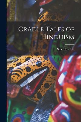 Cradle Tales of Hinduism - Nivedita Sister