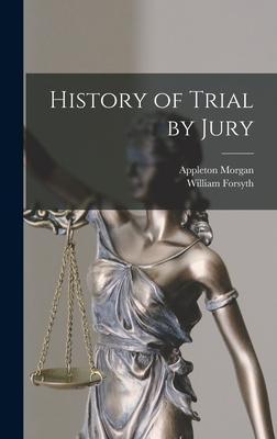 History of Trial by Jury - Appleton Morgan