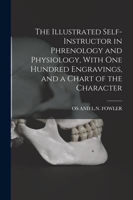Coperta cărții 'The Illustrated Self-Instructor in Phrenology and Physiology, With One Hundred Engravings, and a Chart of the Character'