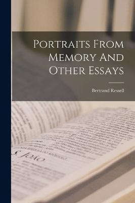 Coperta cărții 'Portraits From Memory And Other Essays - Bertrand Ressell'