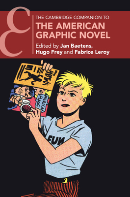 The Cambridge Companion to the American Graphic Novel - Jan Baetens