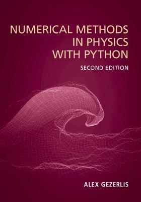 Numerical Methods in Physics with Python - Alex Gezerlis