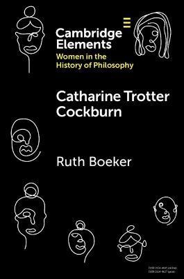 Catharine Trotter Cockburn - Ruth Boeker