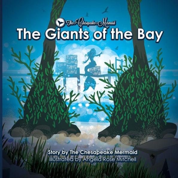 The Chesapeake Mermaid: and The Giants of the Bay - Chesapeake Mermaid