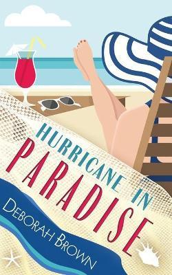 Hurricane in Paradise - Deborah Brown