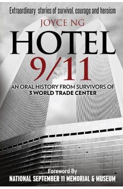Poza produsului Hotel 9/11: An Oral History from Survivors of 3 World Trade Center - Joyce Ng