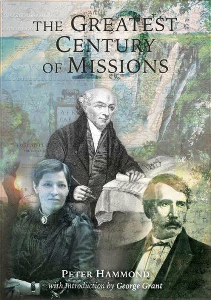 The Greatest Century of Missions - Peter Hammond