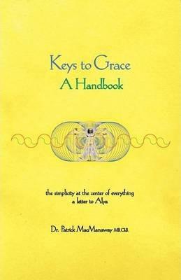 Keys to Grace - Patrick Macmanaway
