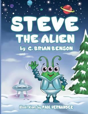 Steve The Alien - G. Brian Benson