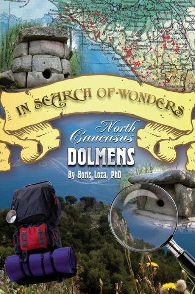 In Search of Wonders: North Caucasus Dolmens - Boris Loza