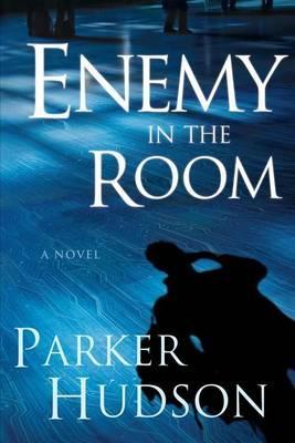 Enemy In The Room - Parker Hudson