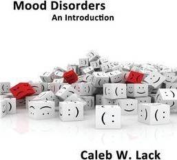 Mood Disorders: An Introduction - Caleb W. Lack