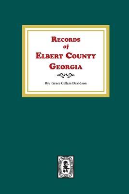 Records of Elbert County, Georgia - Grace Gillam Davidson