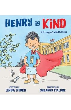 Coperta cărții 'Henry Is Kind: A Story of Mindfulness - Linda Ryden'