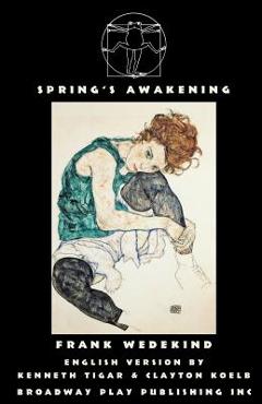 Coperta cărții 'Spring's Awakening - Frank Wedekind'