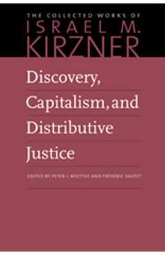 Coperta cărții 'Discovery, Capitalism, and Distributive Justice - Israel M. Kirzner'
