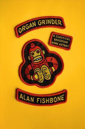 Organ Grinder - Alan Fishbone